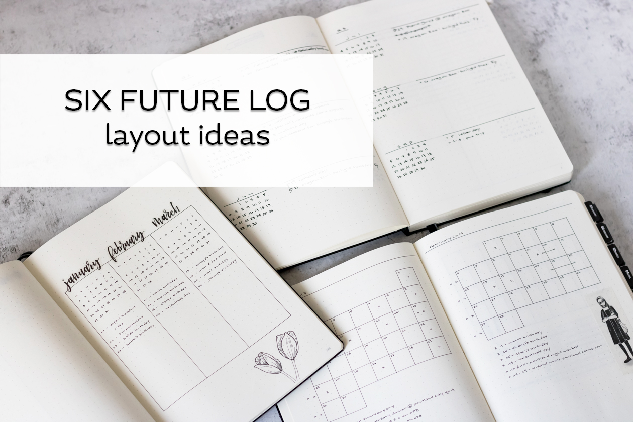 Six future log layout ideas for 2018 bullet journal.