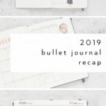 2019 Bullet Journal Recap pinterest ready image showing three stacked photos of bullet journal spreads shown in the recap post